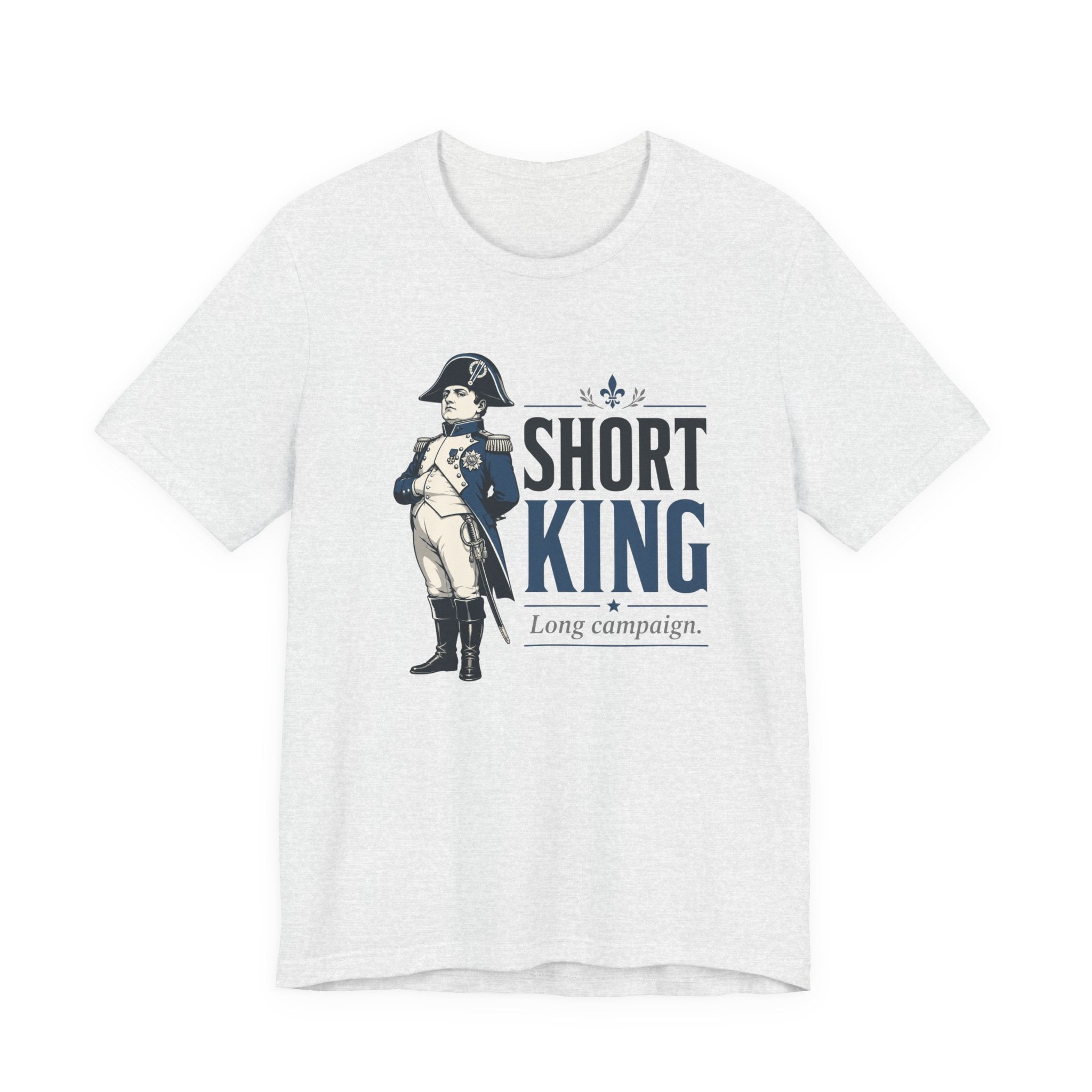Short King, Long Campaign