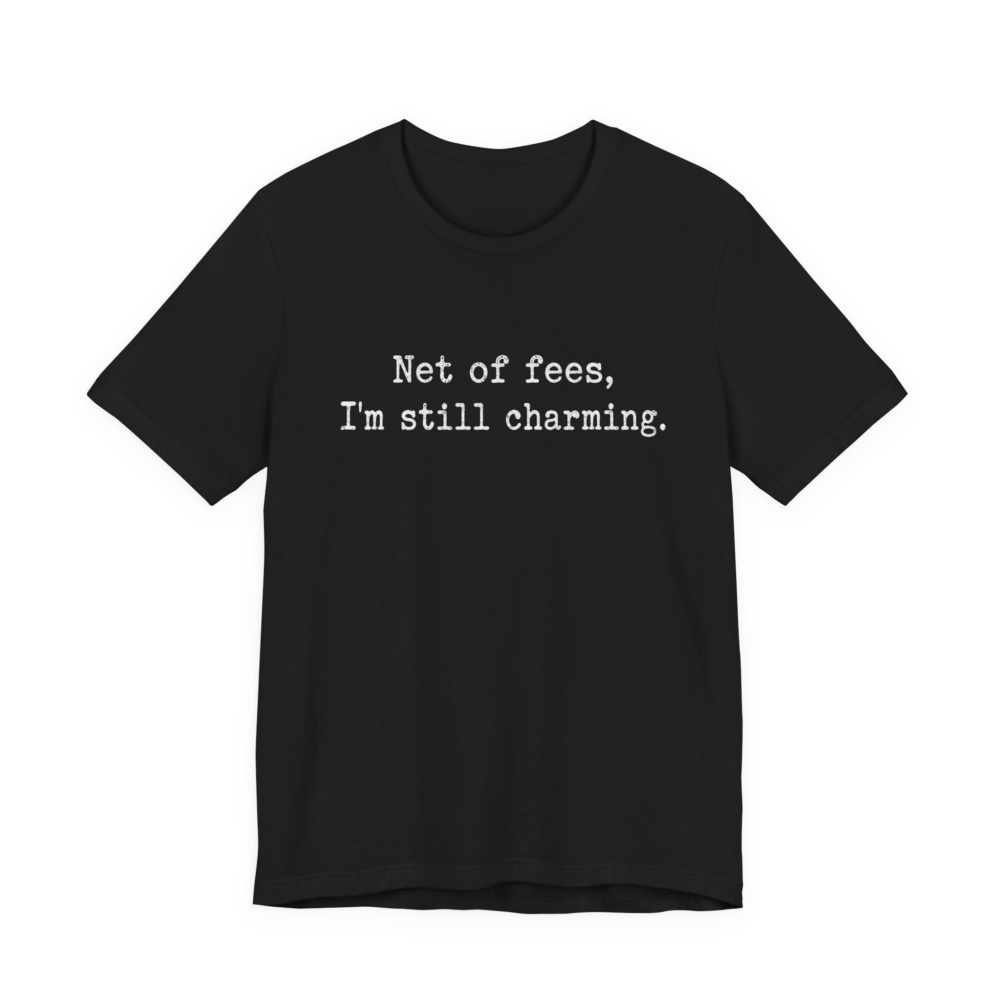 Net of fees, I’m still charming