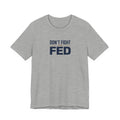 Don't Fight the Fed