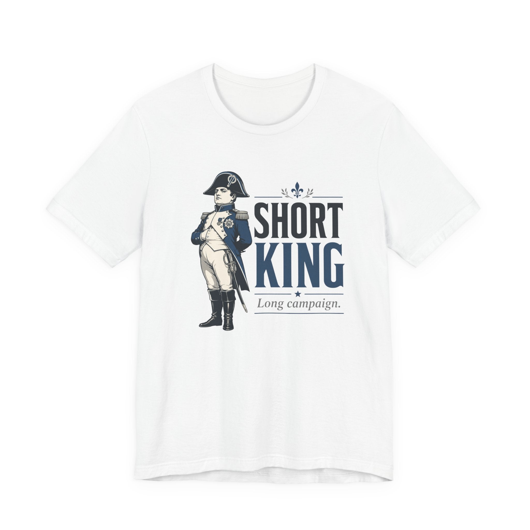Short King, Long Campaign