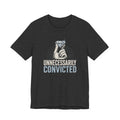 Unnecessarily Convicted
