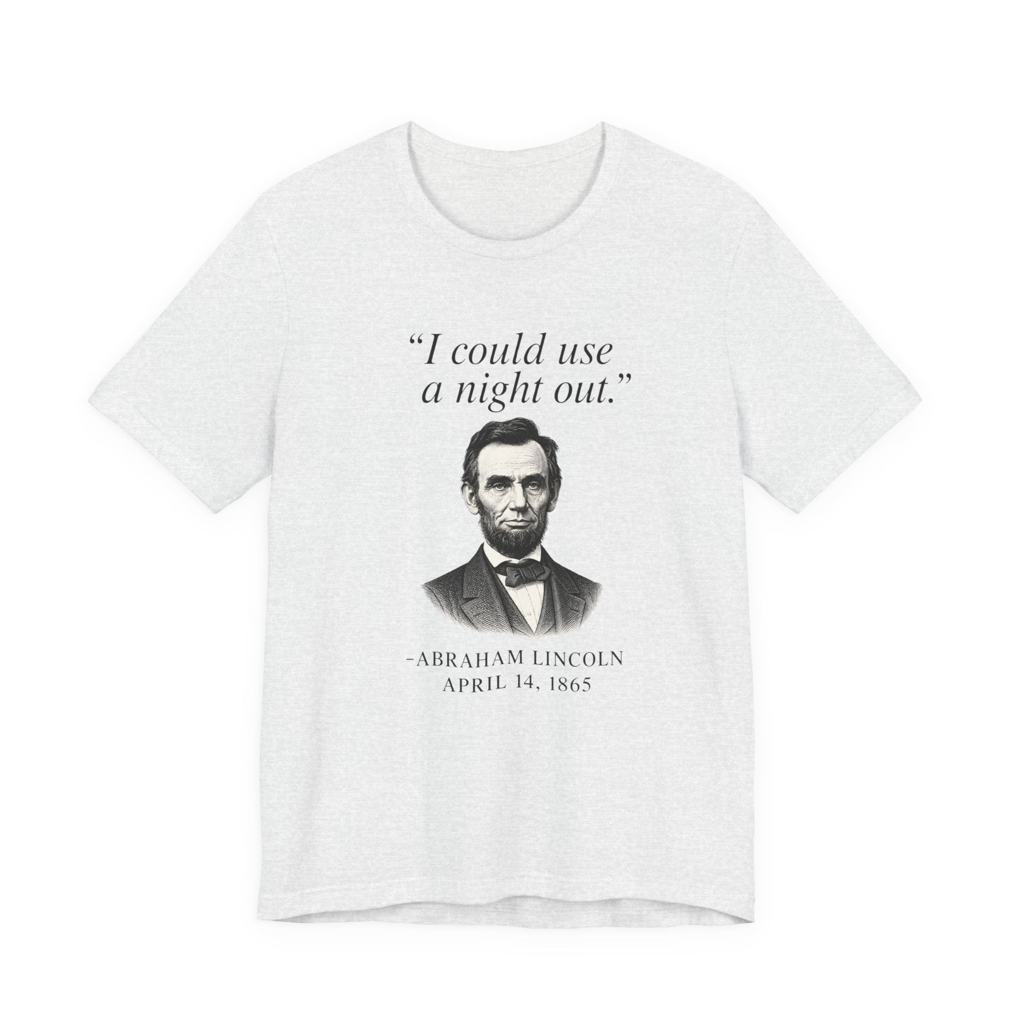 Lincoln "I could use a night out."