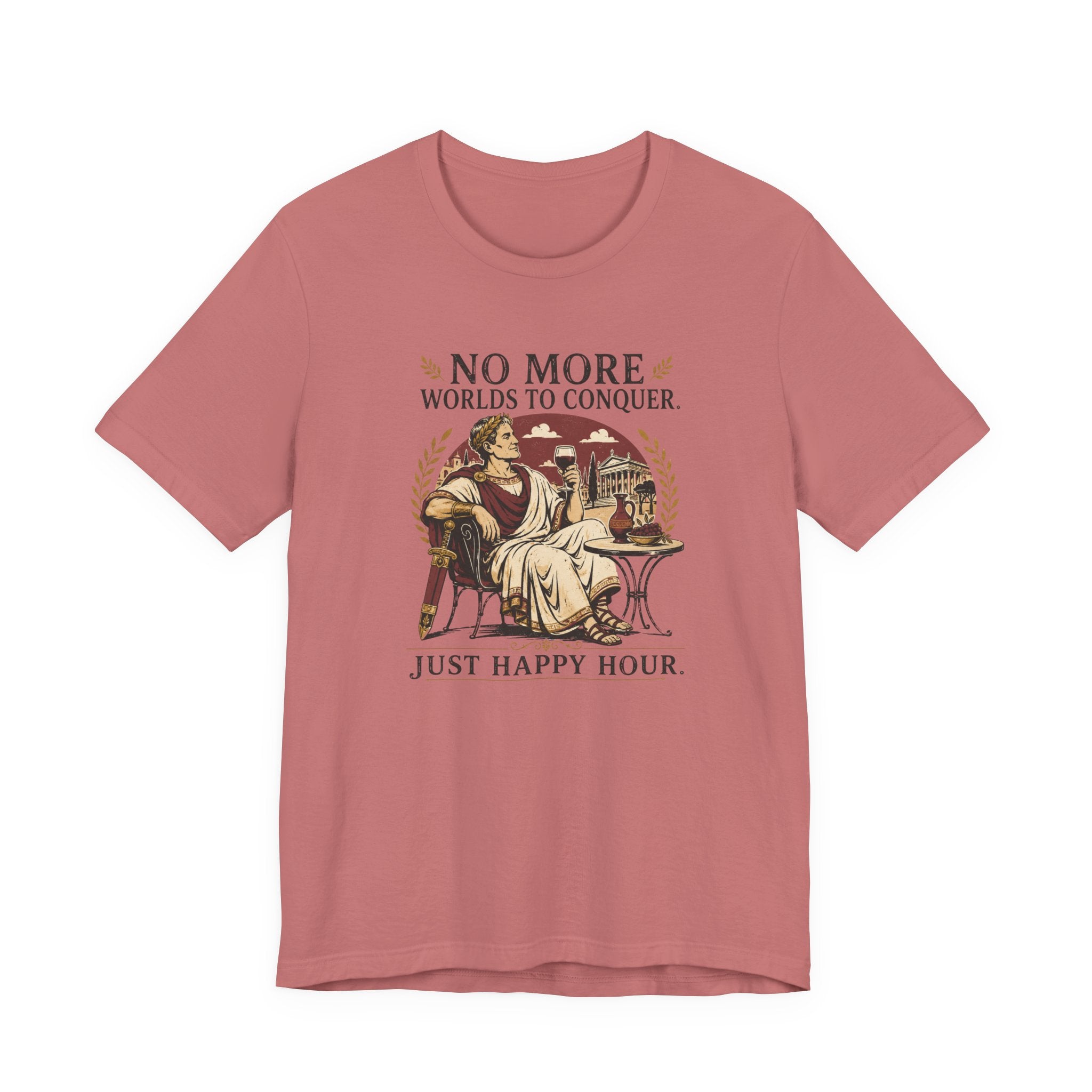 No More Worlds to Conquer, Just Happy Hour