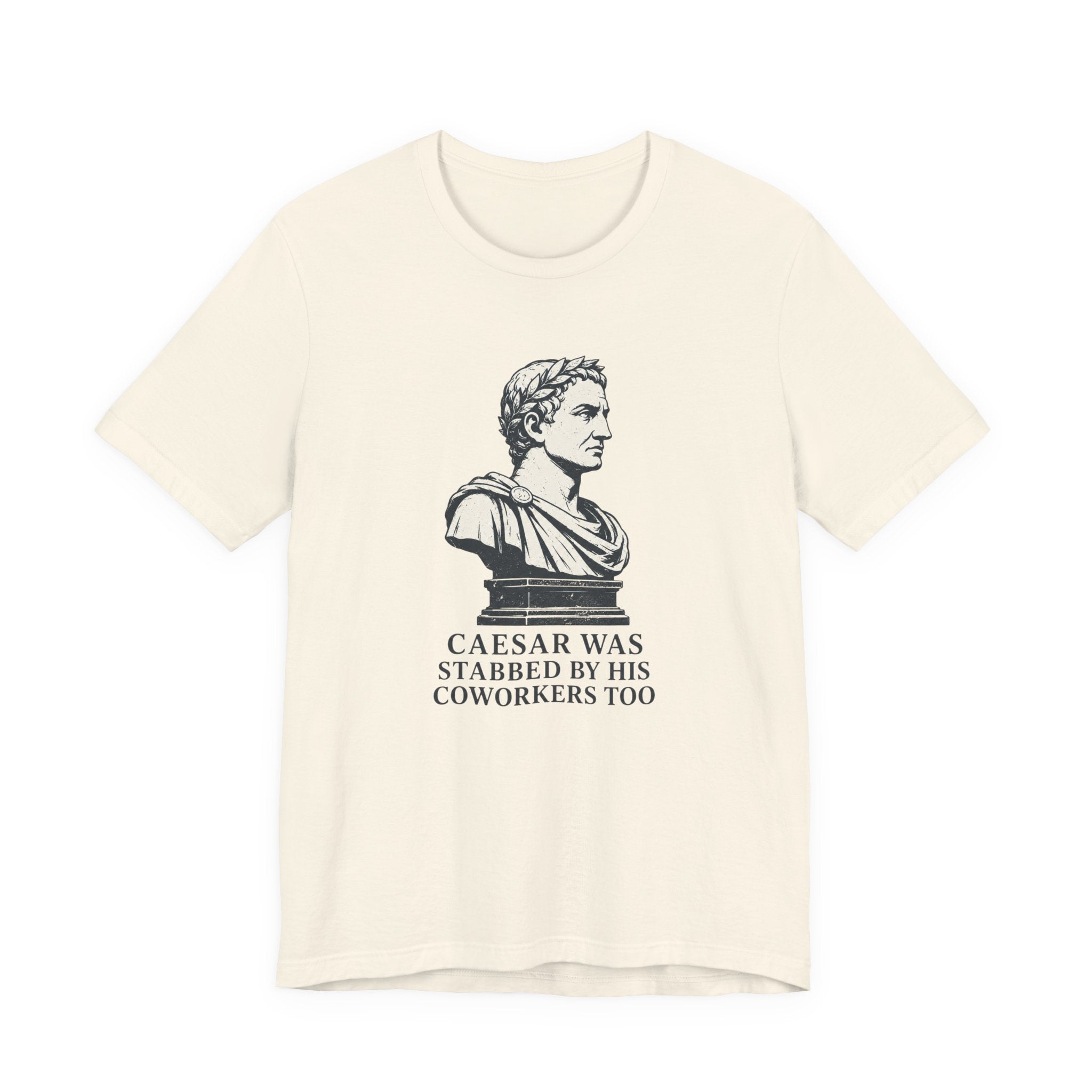 Caesar Was Stabbed By His Coworkers Too