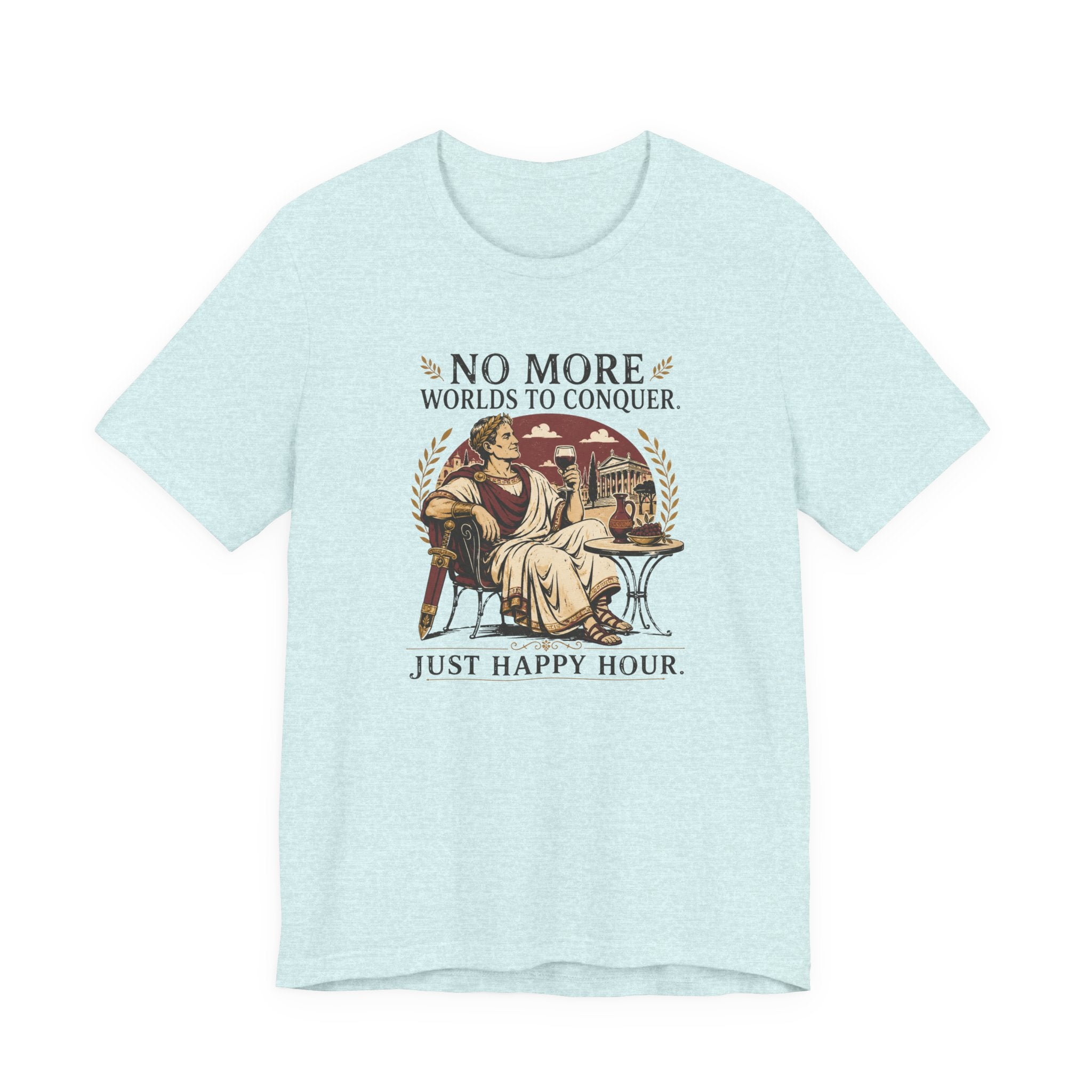 No More Worlds to Conquer, Just Happy Hour