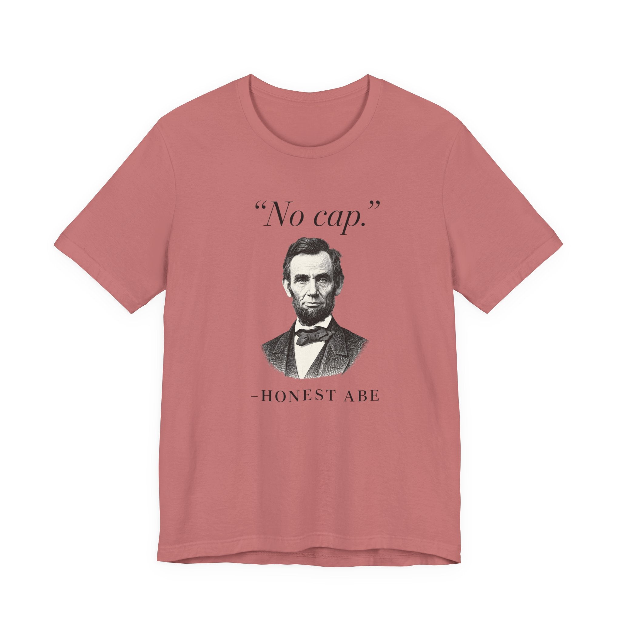 Honest Abe 'No Cap.'