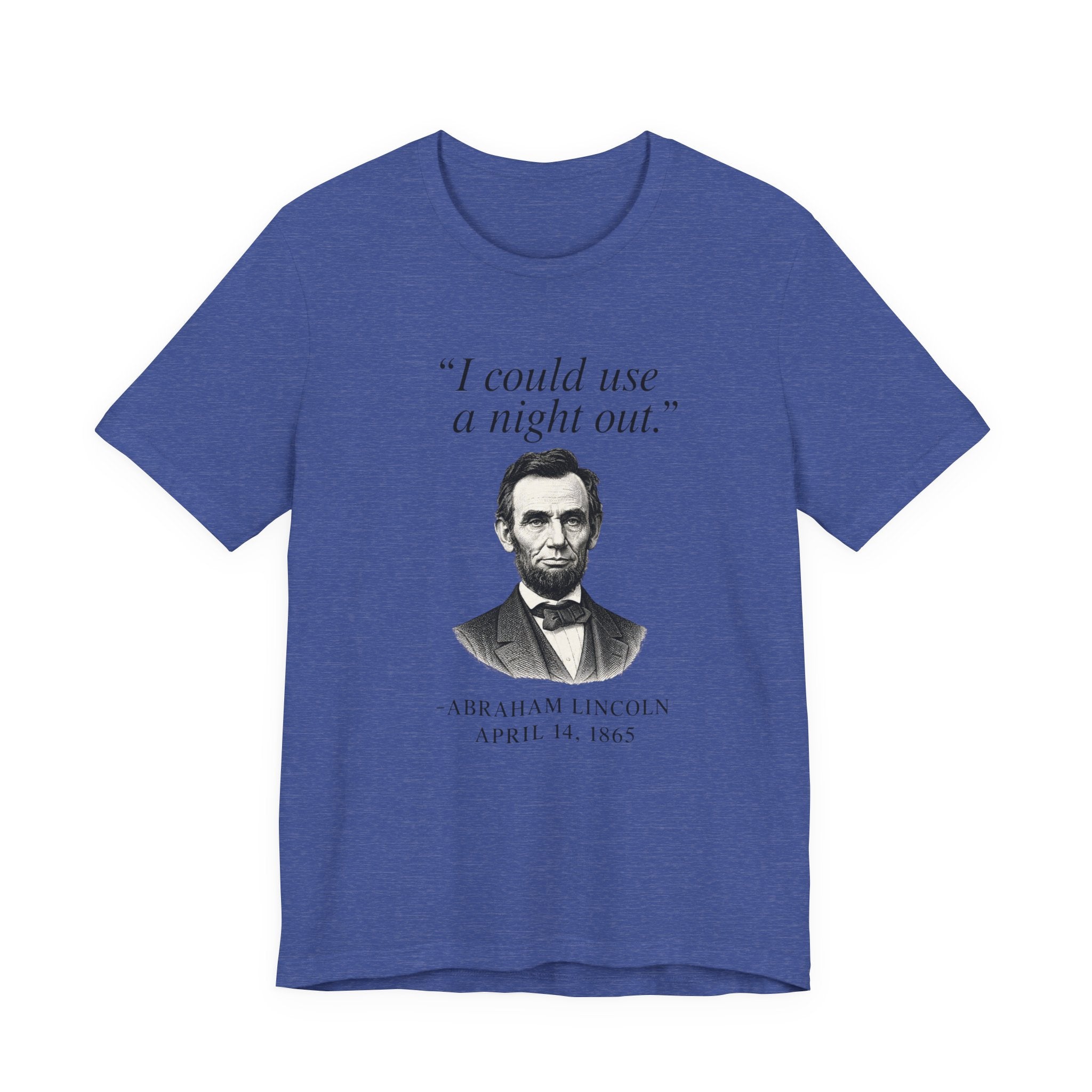 Lincoln "I could use a night out."