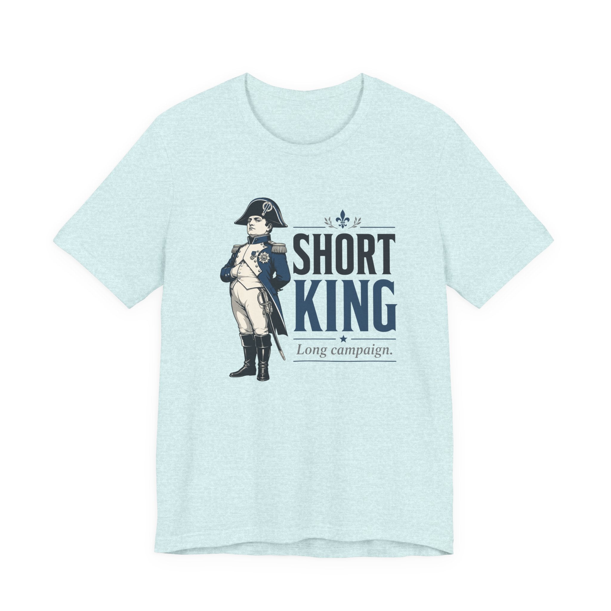 Short King, Long Campaign