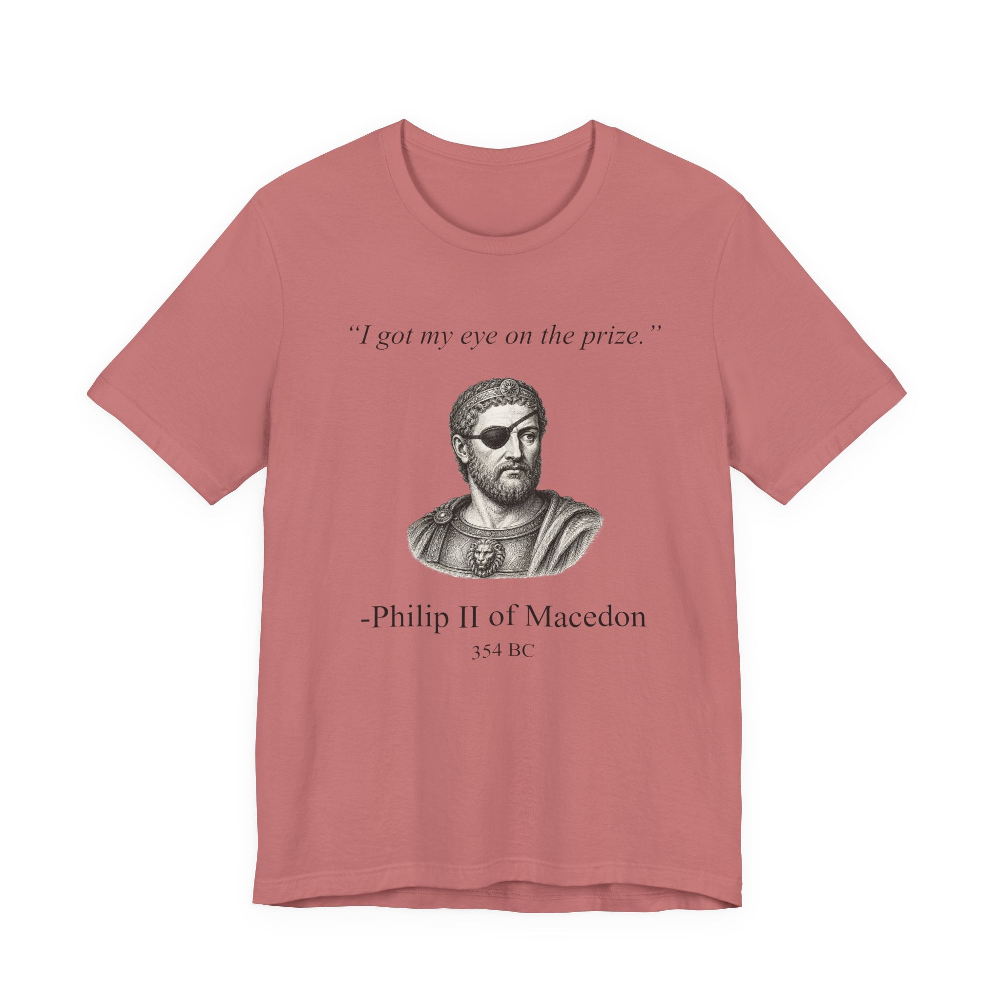 Philip II of Macedon "I got my eye on the prize"