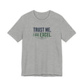 Trust Me, I Use Excel