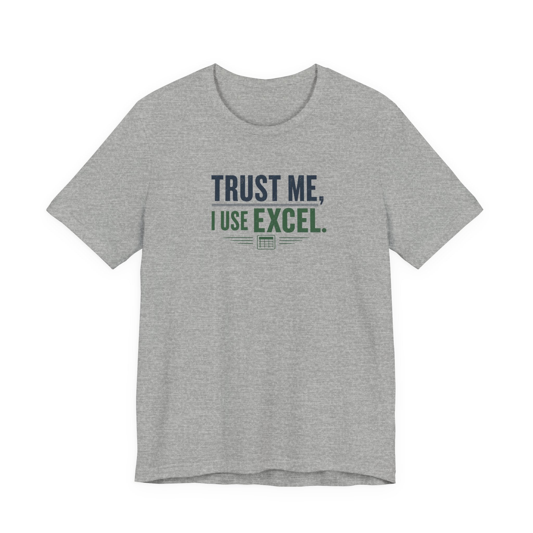 Trust Me, I Use Excel