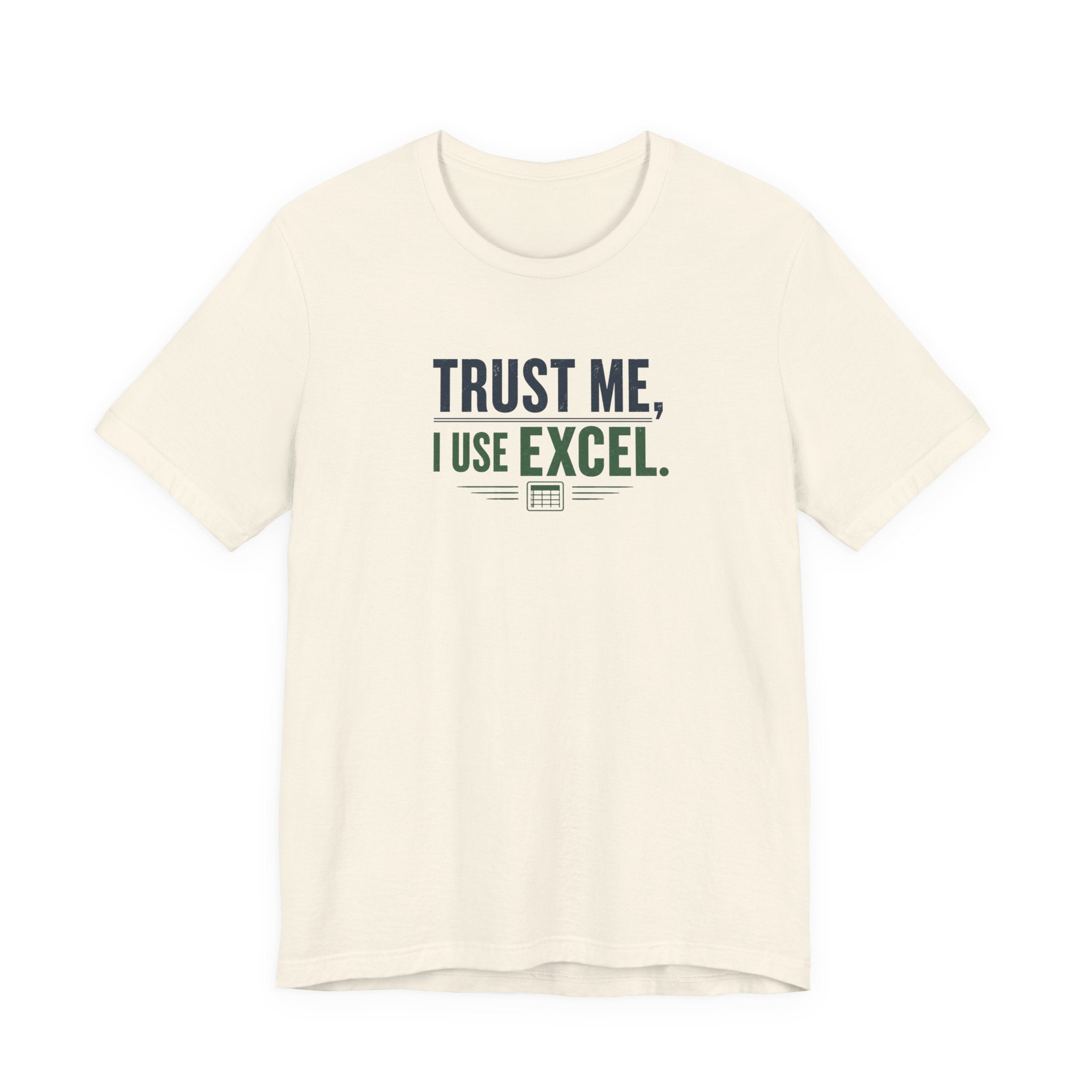 Trust Me, I Use Excel