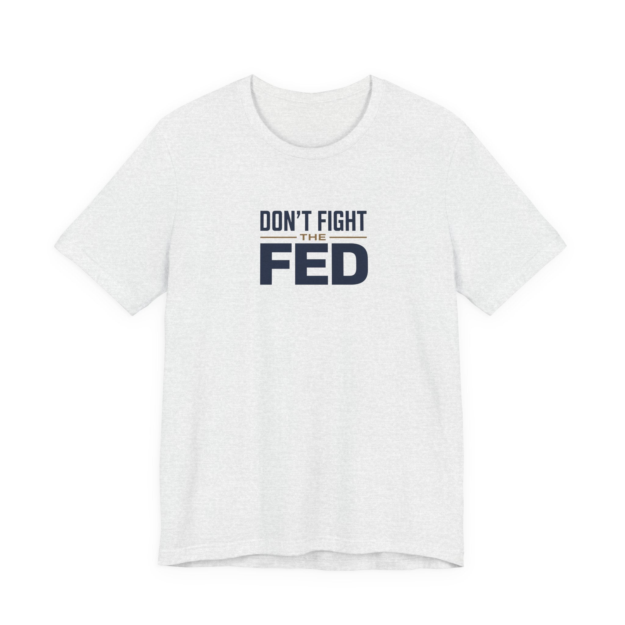 Don't Fight the Fed