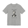 Honest Abe 'No Cap.'