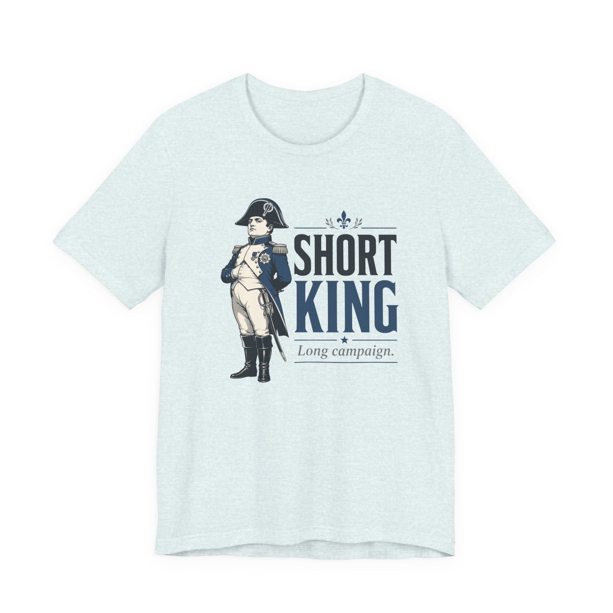 Short King, Long Campaign