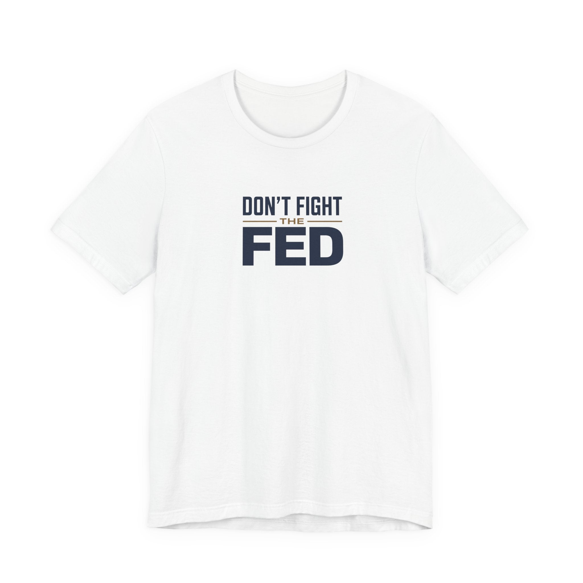 Don't Fight the Fed