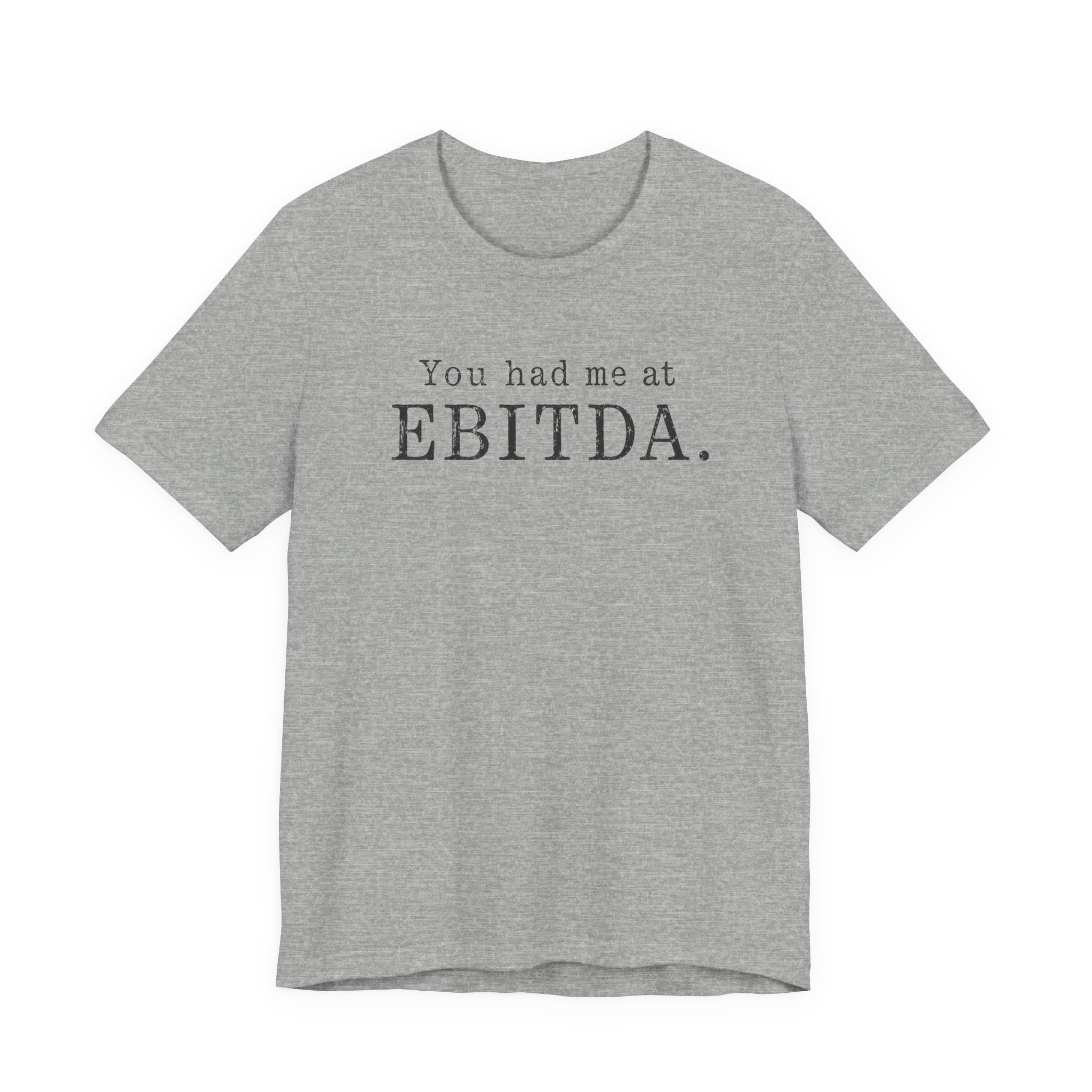 You Had Me at EBITDA