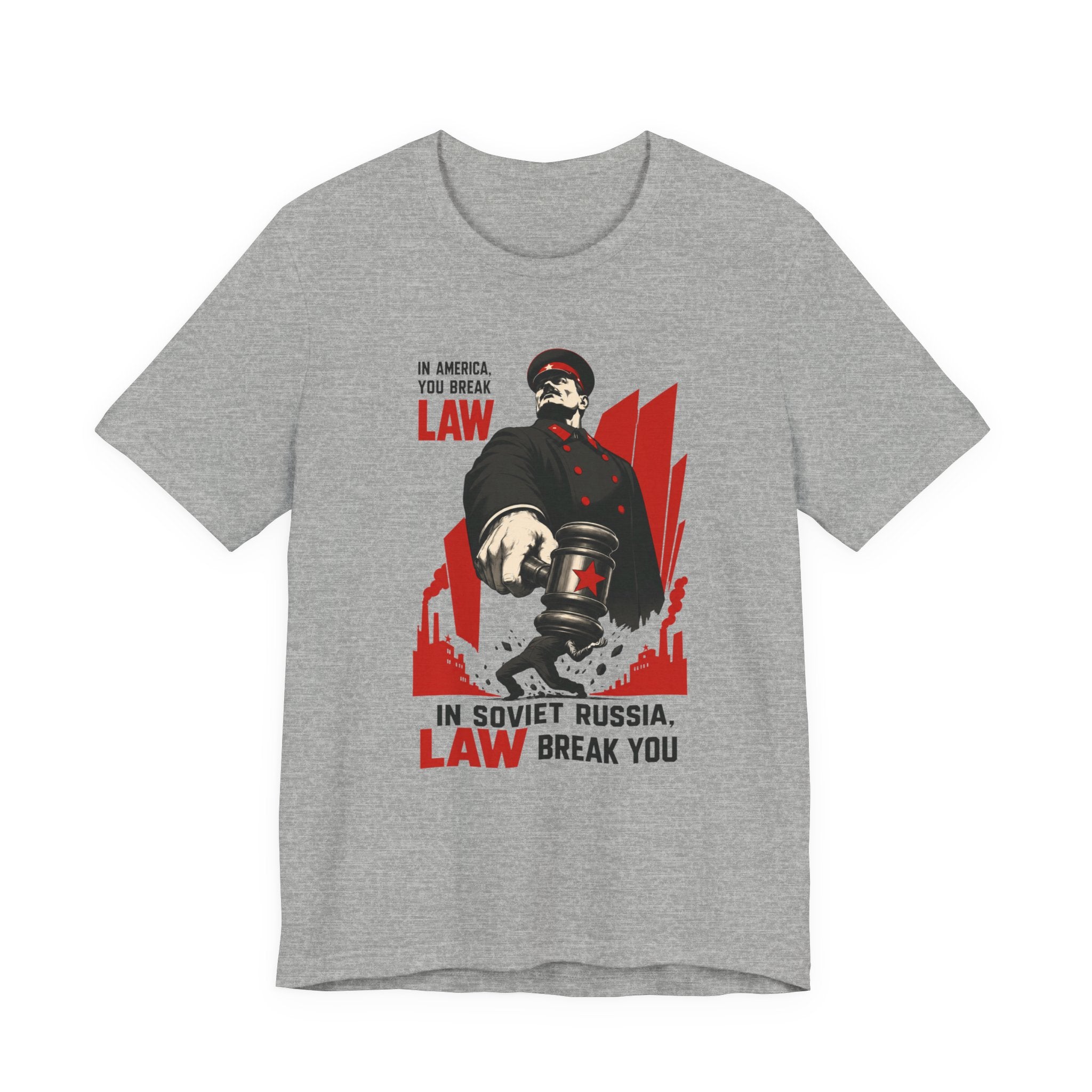 In Soviet Russia, Law Break You