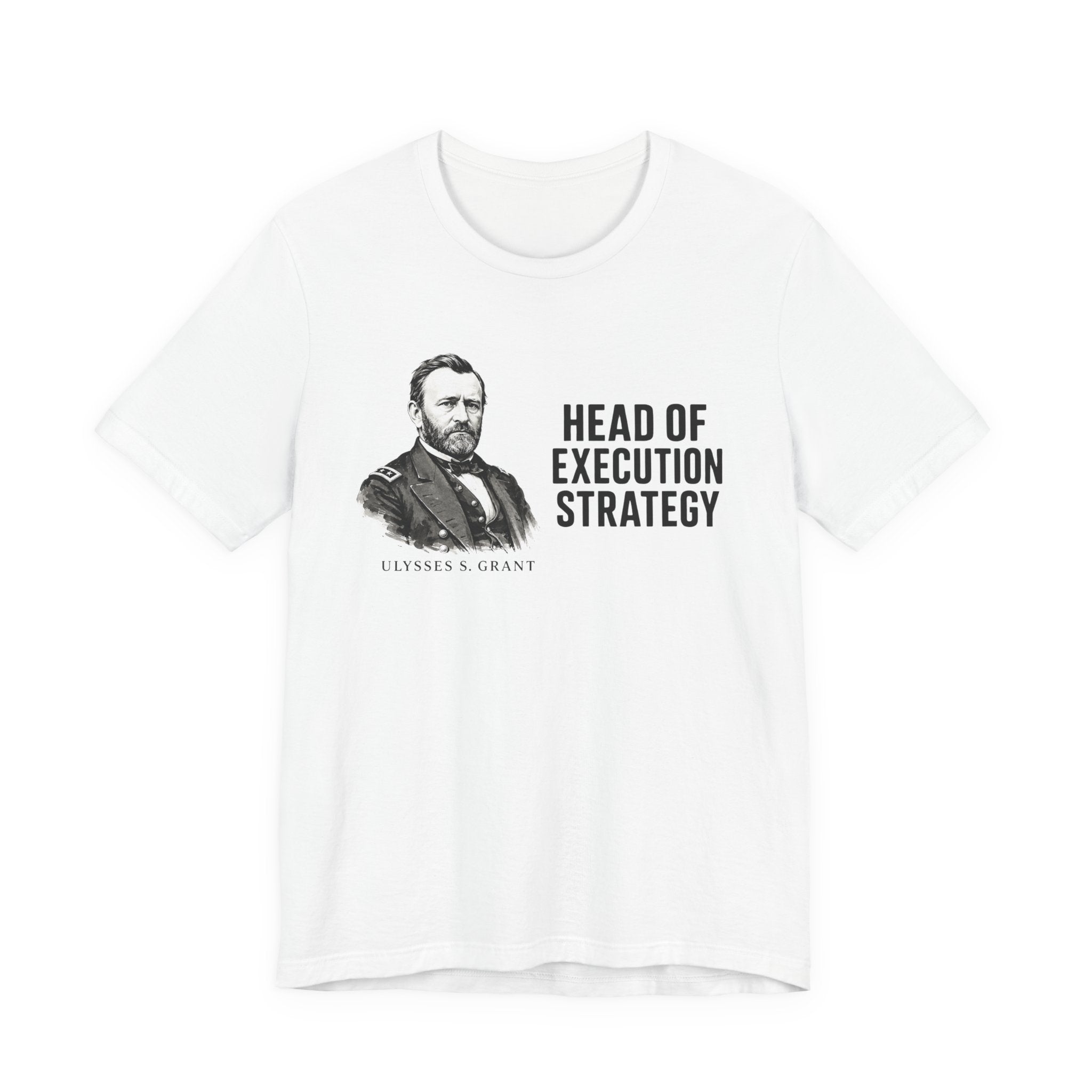Head of Execution Strategy Tee, Ulysses S. Grant