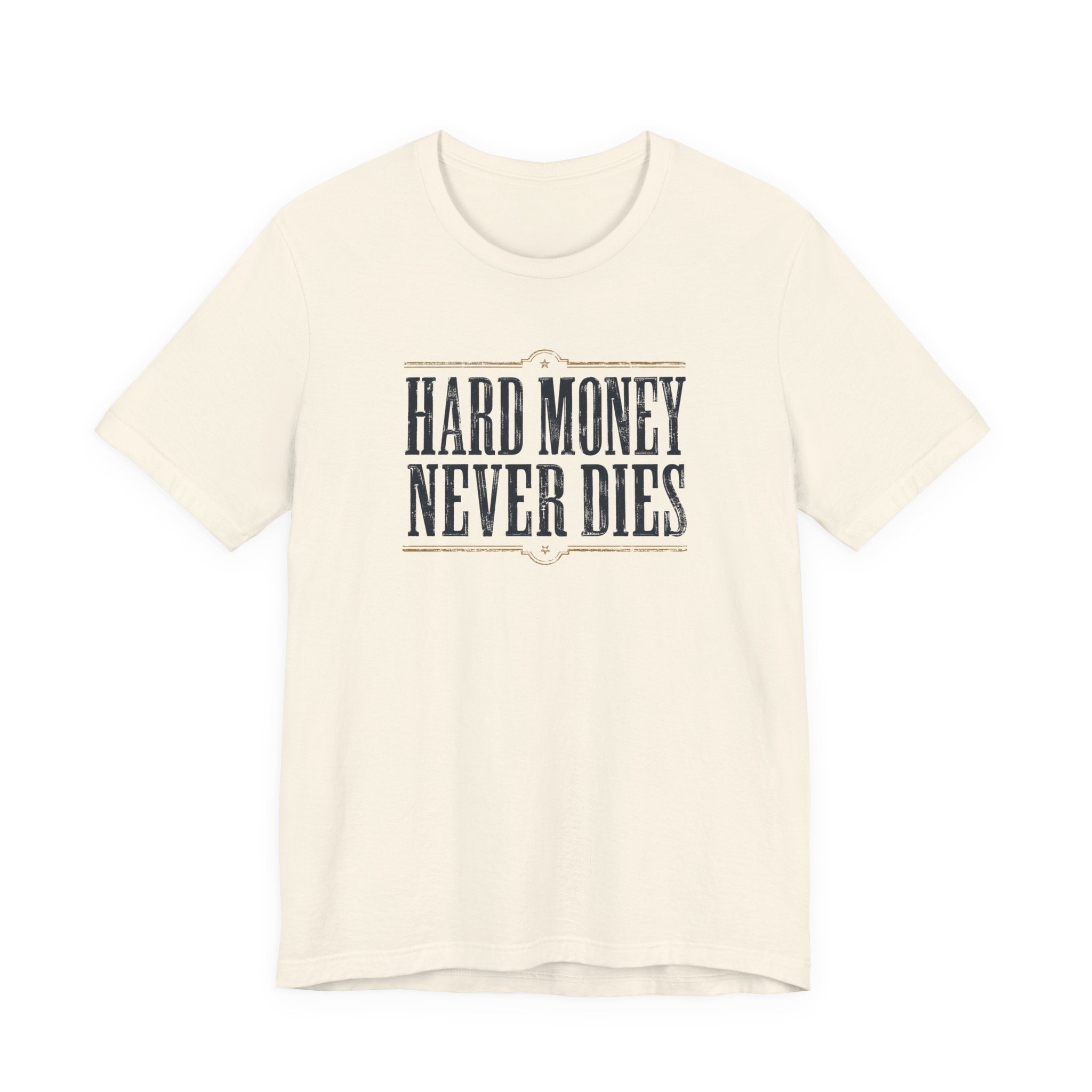 Hard Money Never Dies