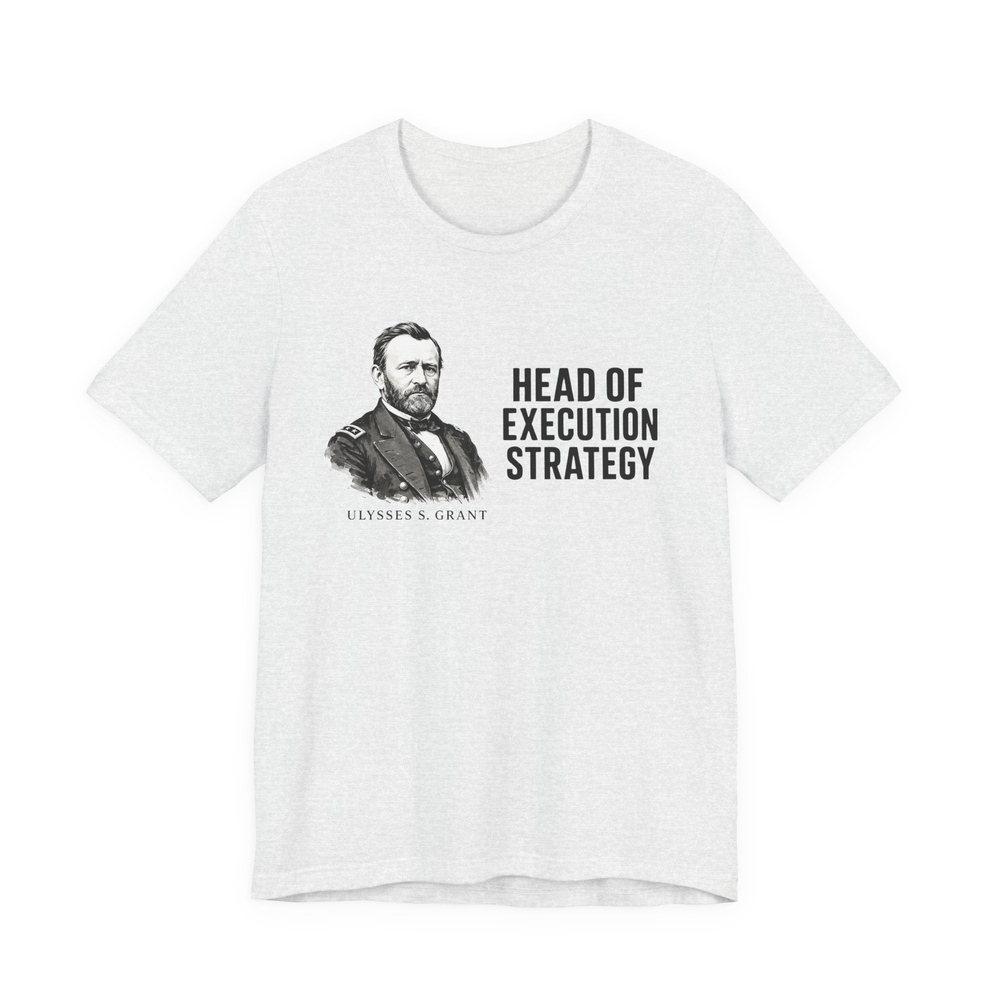 Head of Execution Strategy Tee, Ulysses S. Grant