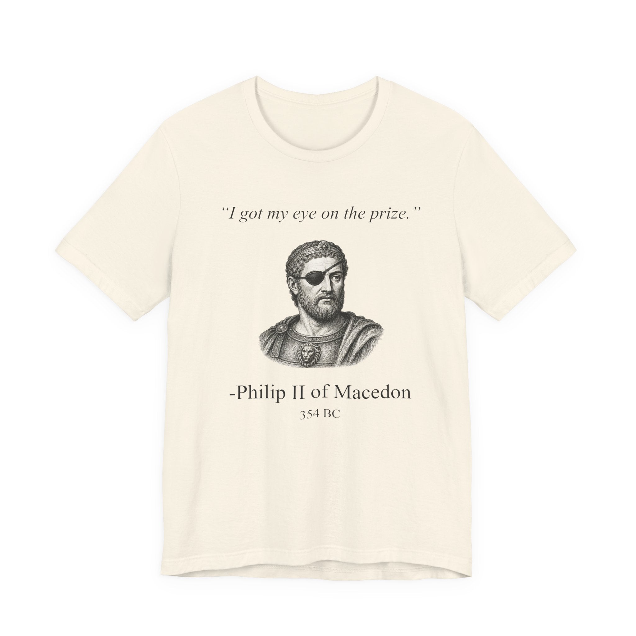 Philip II of Macedon "I got my eye on the prize"