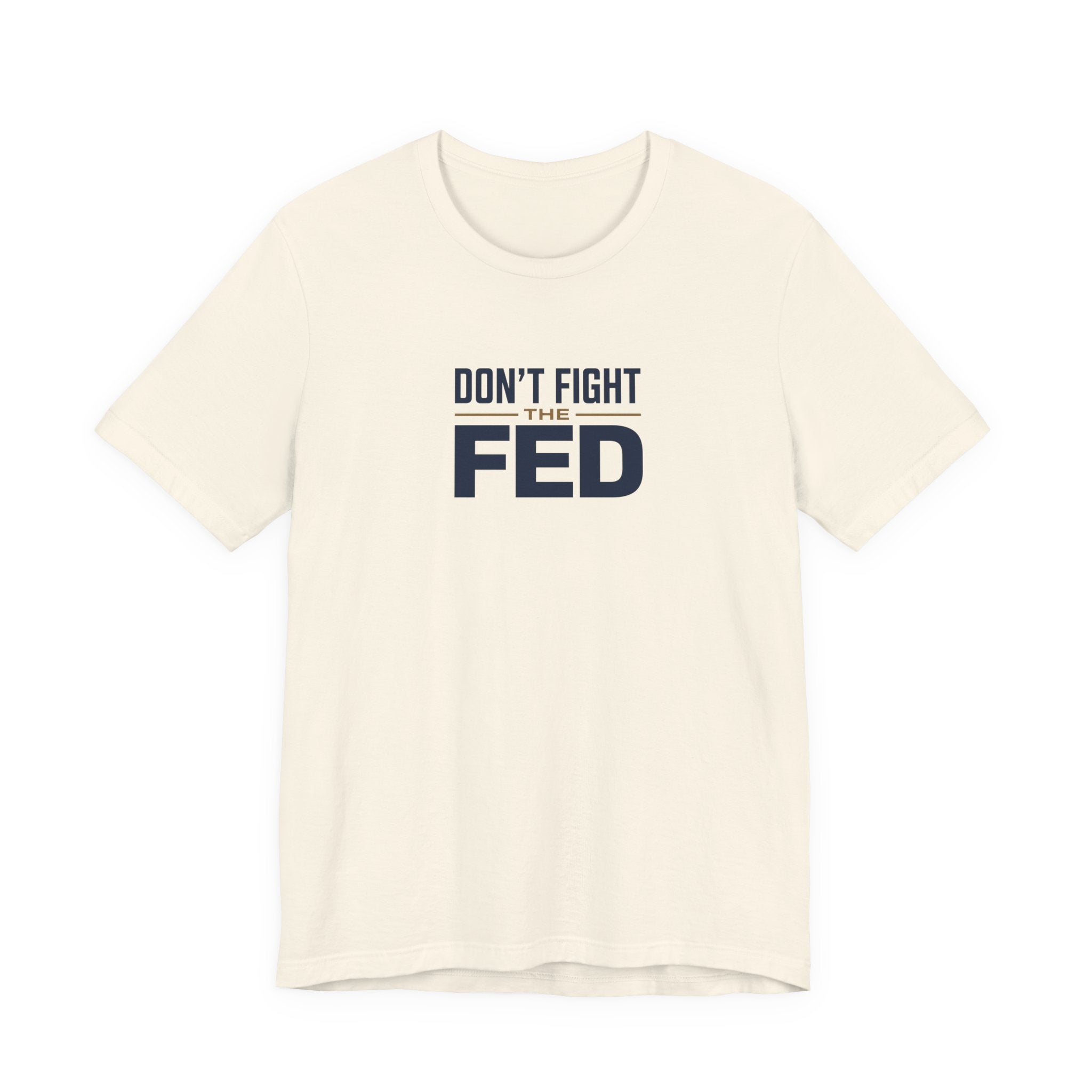 Don't Fight the Fed
