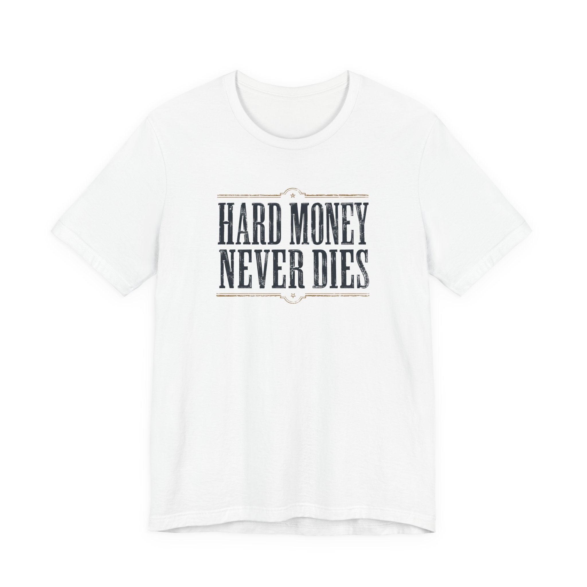 Hard Money Never Dies