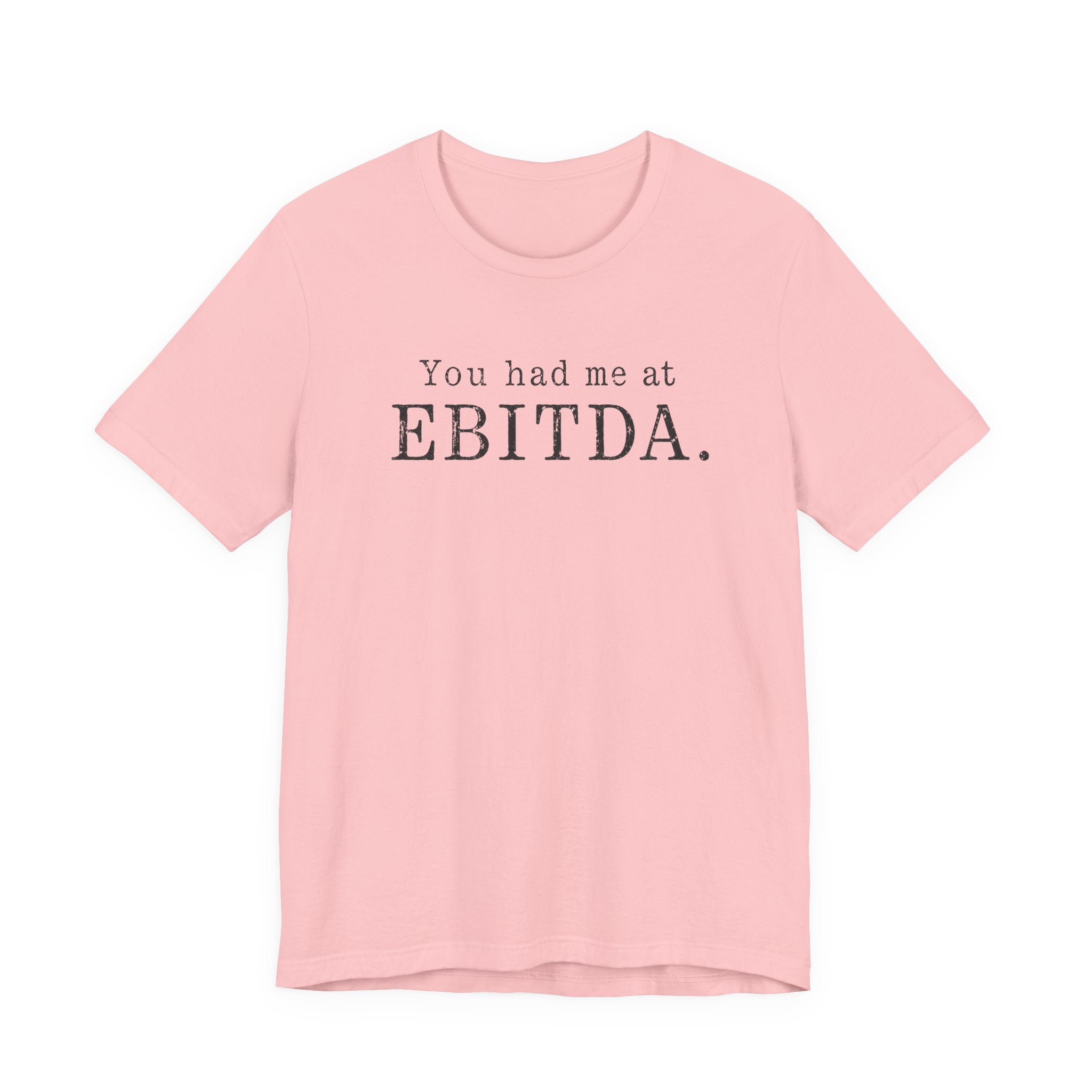You Had Me at EBITDA