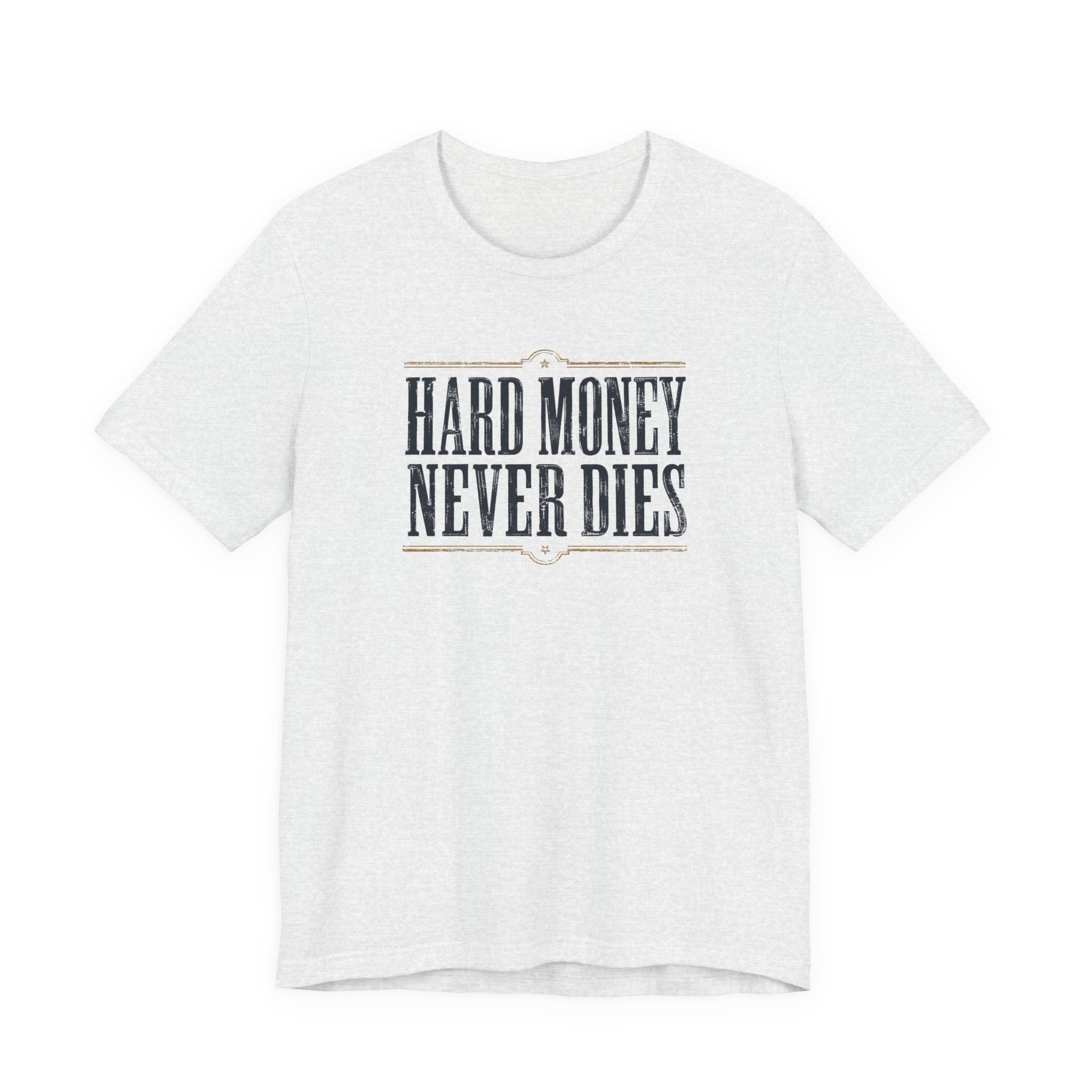 Hard Money Never Dies