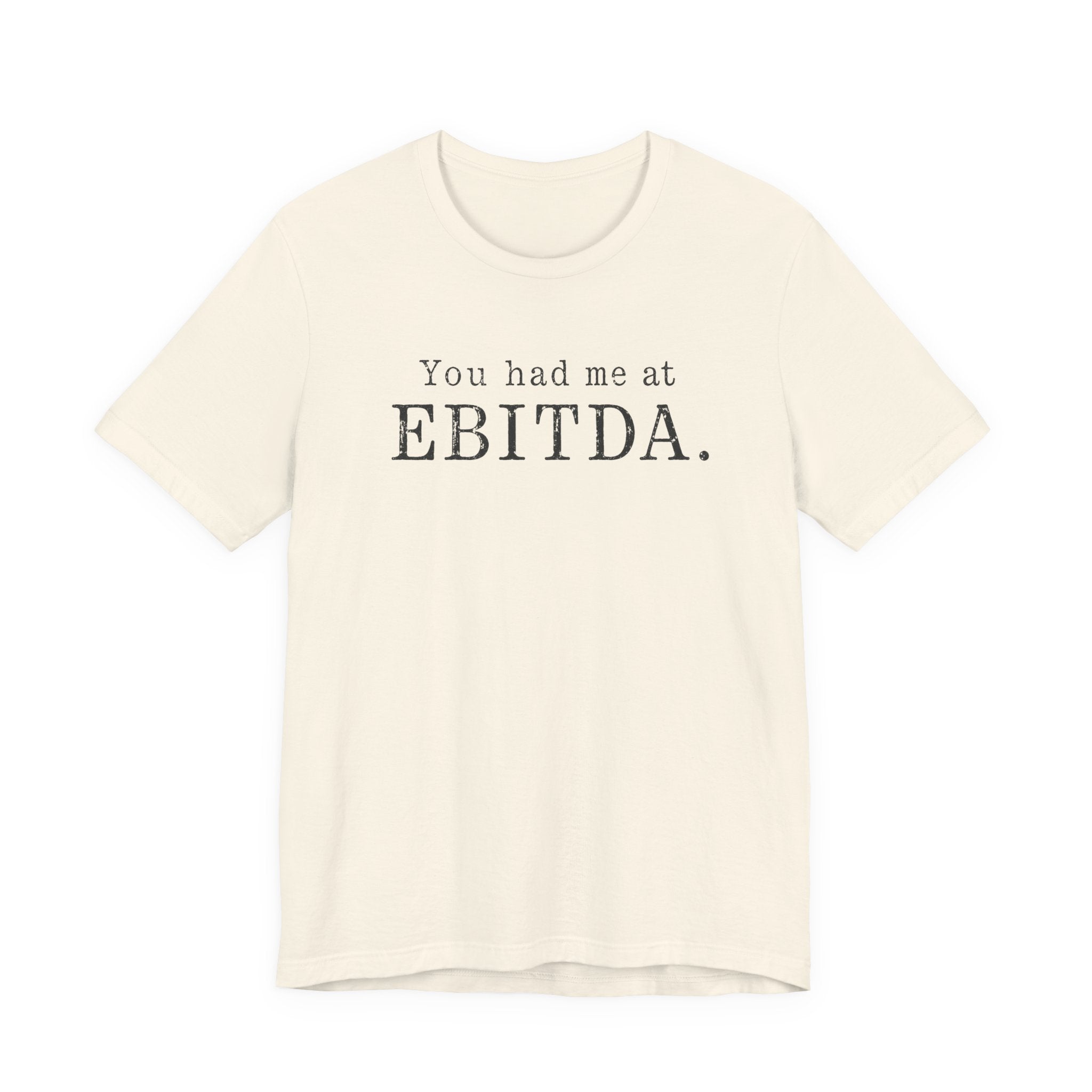 You Had Me at EBITDA