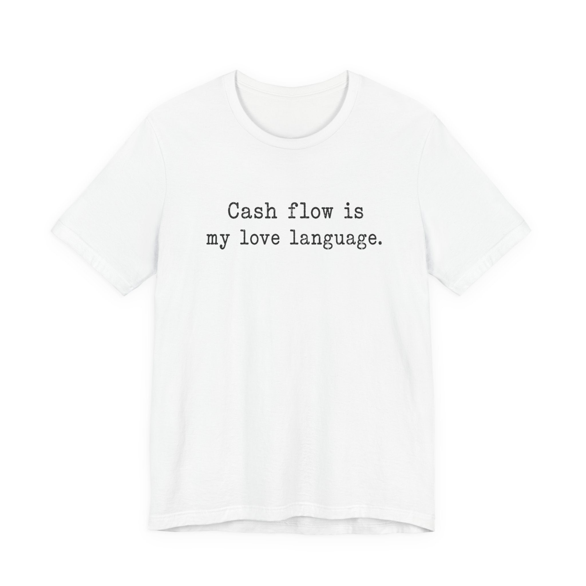Cash Flow Is My Love Language