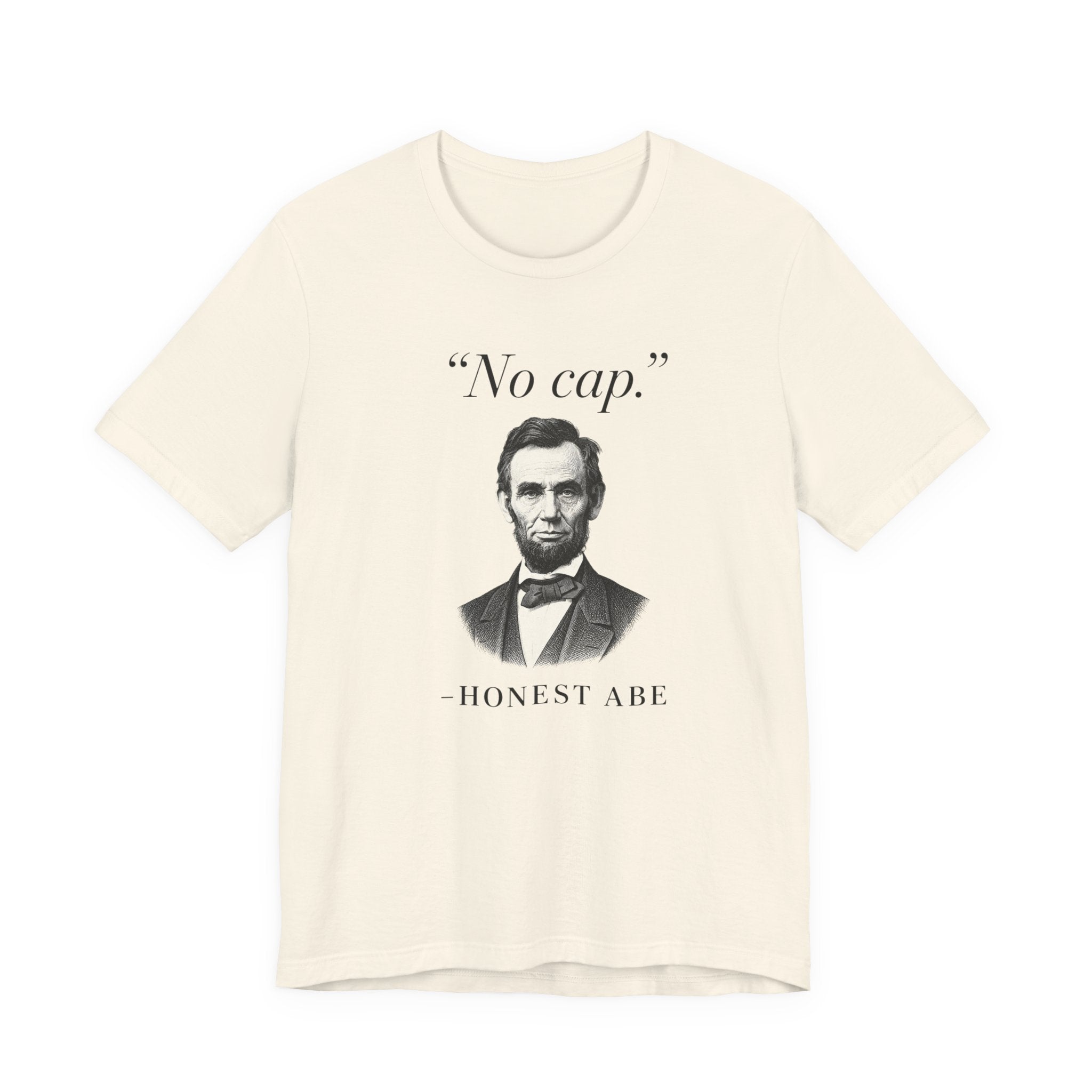 Honest Abe 'No Cap.'