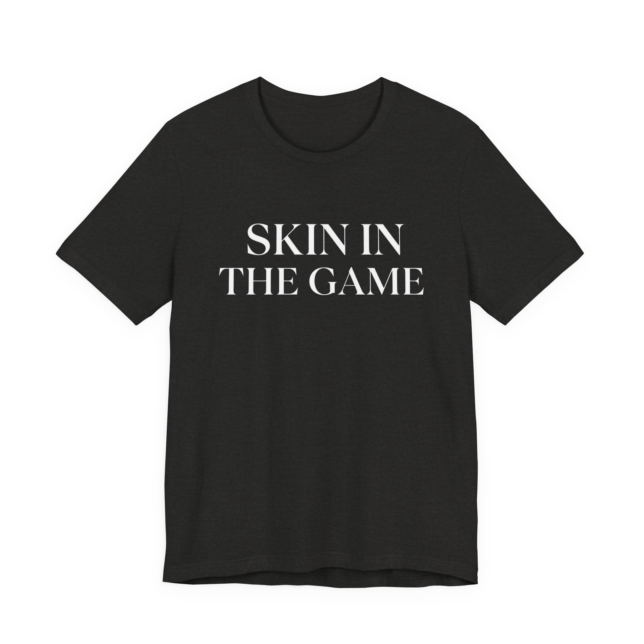 Skin In The Game