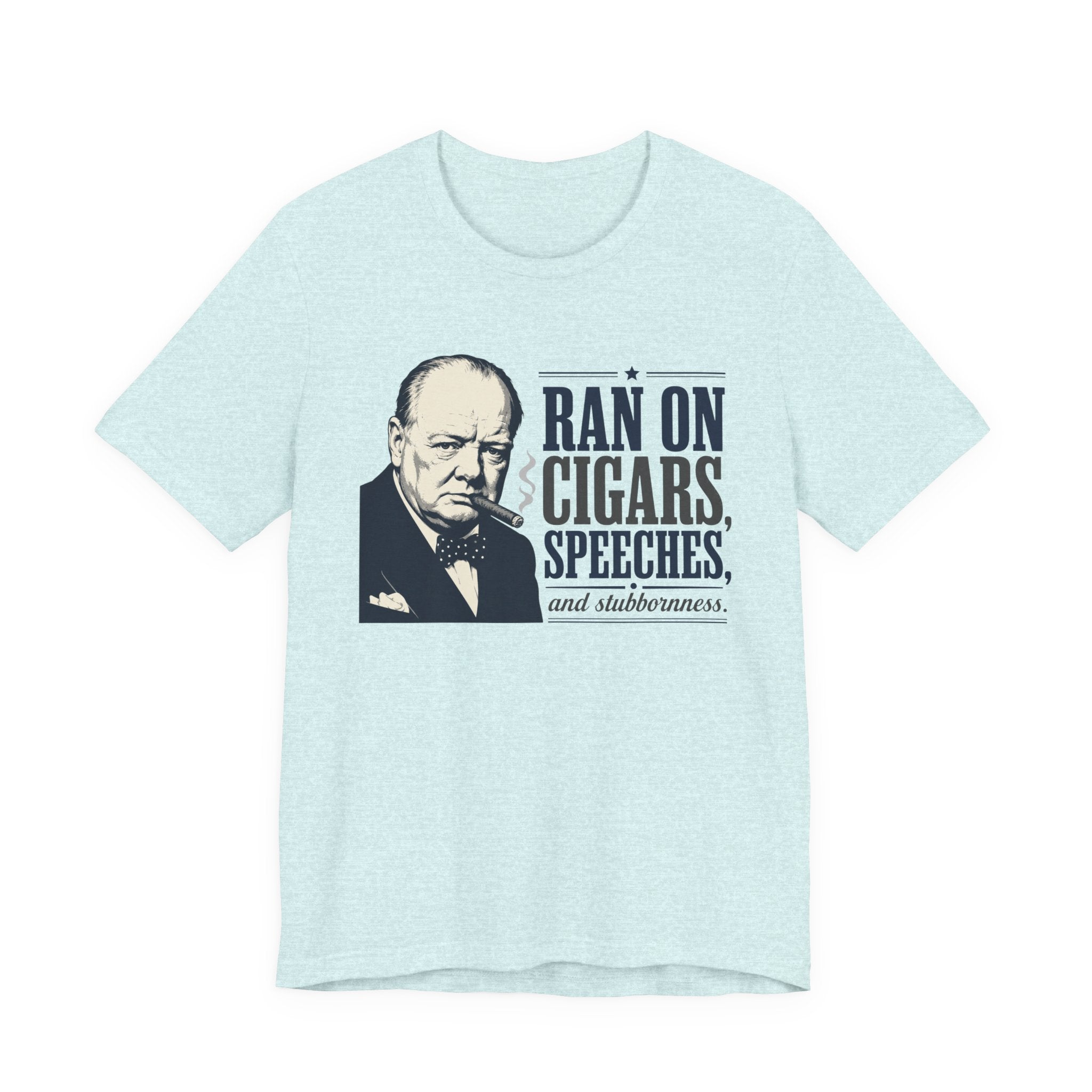 Ran on Cigars, Speeches, and Stubbornness
